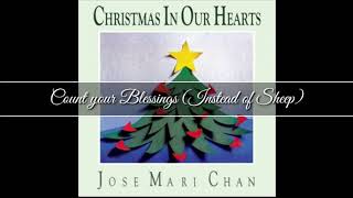 Count your Blessings (Instead of Sheep) - Jose Mari Chan