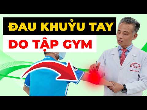 Đau Khuỷu Tay Do Tập Gym: Sai Lầm Khiến Viêm Gân Nặng Hơn, Đừng Cố Tập! 