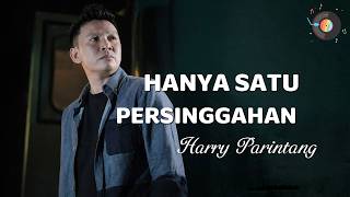 Download lagu Harry Parintang - Hanya Satu Persinggahan (Cover) | Lirik Lagu mp3 Download lagu Harry Parintang - Hanya Satu Persinggahan (Cover) | Lirik Lagu mp3