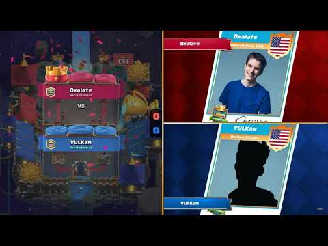Vulkan vs Oxalate -Clash Royale Invitational