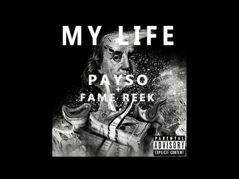 "My Life "-Payŝo ft Fame Reek