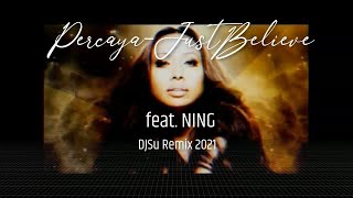Proj95 Percaya Just Believe Ning Remix