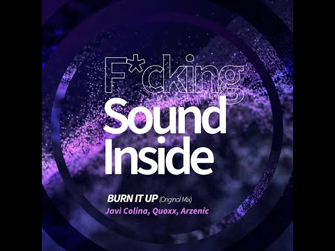 Javi Colina, Quoxx, Arzenic . BURN IT UP (Original Mix)
