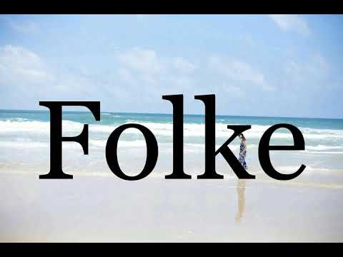 How To Pronounce Folke🌈🌈🌈🌈🌈🌈Pronunciation Of Folke