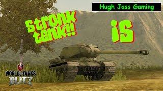 World of Tanks BLITZ - IS - STRONK TENK!!