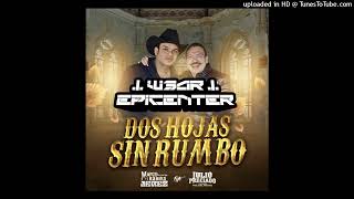 Dos Hojas Sin Rumbo ft Marco Flores (EpicENTER bY w3aR) Julio Preciado [2022]