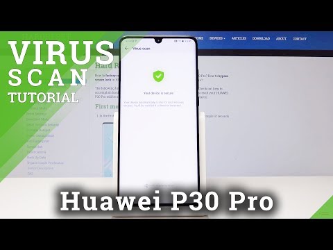 Instruction of Virus Scan on HUAWEI P30 Pro - Detect Risk by Scaning HUAWEI P30 Pro