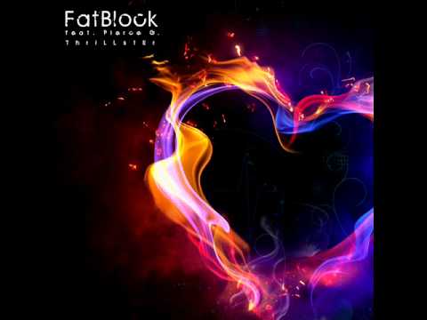 Fatblock Feat. Pierce G - Thrillster (Original Mix)