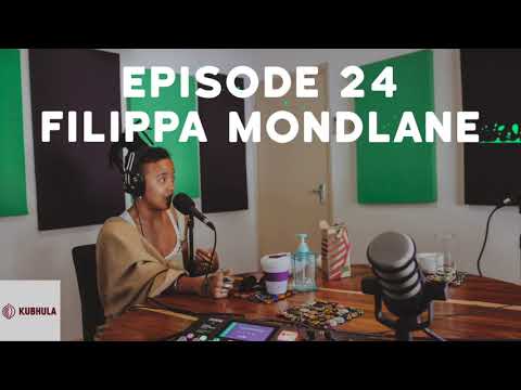 Kubhula - Episode 24 - Filippa Mondlane [AUDIO]