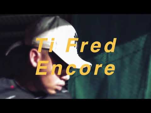 Ti Fred - Encore (Audio)