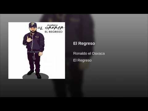 El Regreso - Ronaldo el Oaxaca (Audio Oficial)