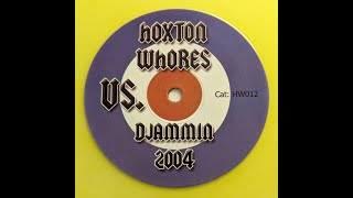 Hoxton Whores – Hoxton Whores Vs. Djammin 2004
