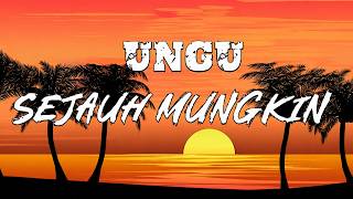 Download lagu Sejauh Mungkin - Ungu (Lirik) mp3