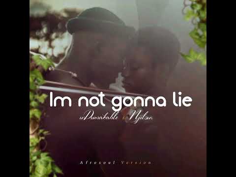 I'm not gonna lie (Feat Njilour)