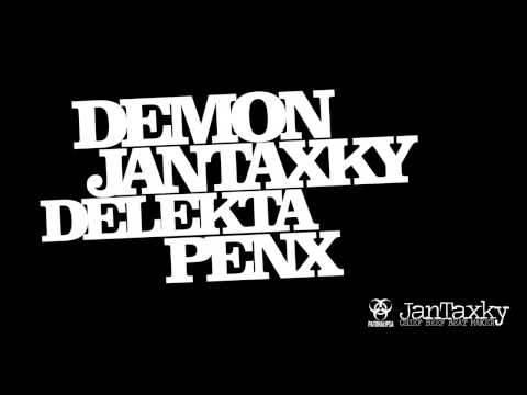 DEMON / JANTAXKY / DELEKTA / PENX