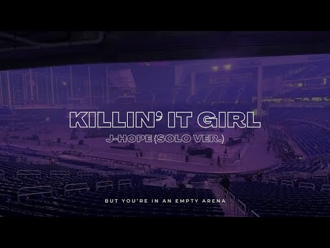 J-Hope - Killin' It Girl (Solo Ver.) | 🎧 But you're in an empty arena