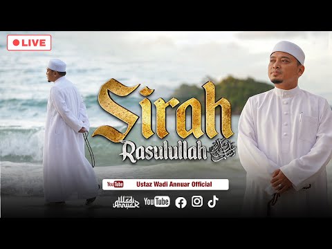🔴 [LIVE] [S54] Sirah Rasulullah ﷺ | Ustaz Wadi Annuar
