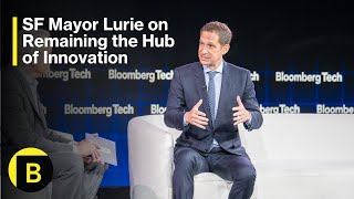 SF Mayor Lurie on Remaining the Hub of Innovation