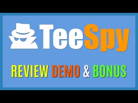 TeeSpy Pro Review Demo Bonus - Tshirt Design Ideas, FB Ad Spy, Market Research Tool Video