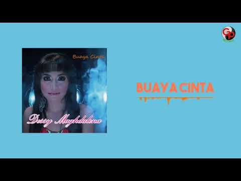 Dessy Maghdalena - Buaya Cinta (Official Audio)