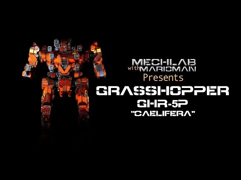 MechWarrior Online: MechLab with marioman: Grasshopper GHR-5P "Caelifera"