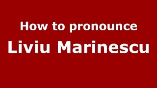 How to pronounce Liviu Marinescu