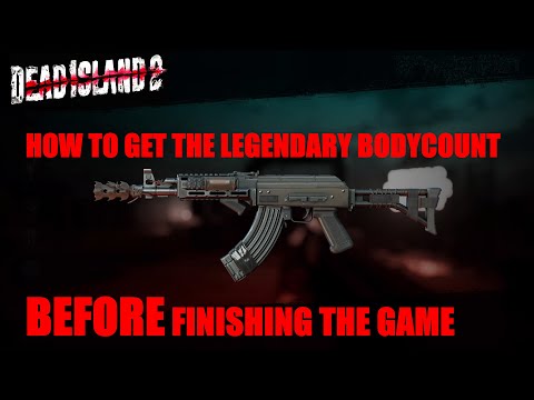 Dead Island 2 - How To Get The LEGENDARY weapon BODYCOUNT, Without Completing The Game.
