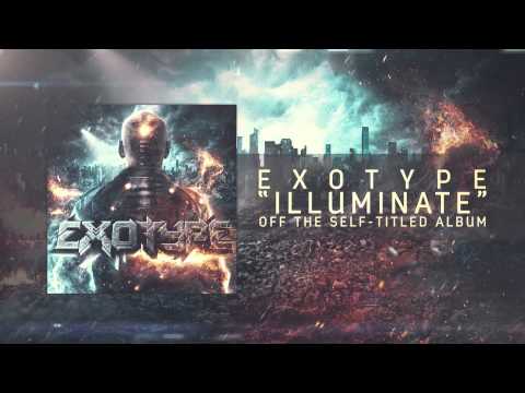 Exotype - Illuminate (feat. DJ Inukshuk)