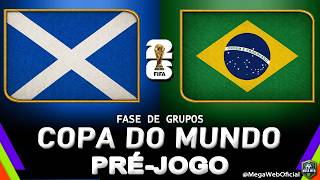 ESCÓCIA 0 x 3 BRASIL -- Pré-jogo (COPA DO MUNDO 2026)