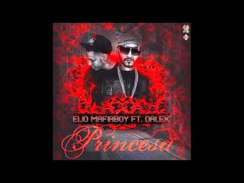 Elio El Mafiaboy Ft Dalex Princesa Prod By D Note
