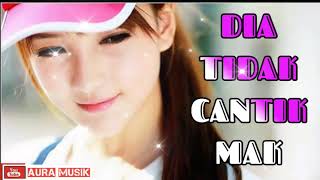 Download lagu DJ TIKTOK DIA TIDAK CANTIK MAK REMIX SLOW FULL BASS mp3