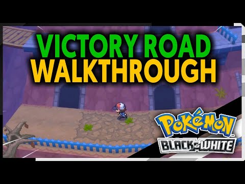 VICTORY ROAD WALKTHROUGH FOR POKEMON BLACK AND WHITE