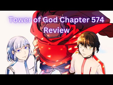 Tower of God Chapter 574 Review | Gustang vs. Traumerei
