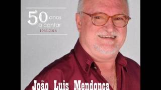 João Luis Mendonça - Quem canta é quem diz