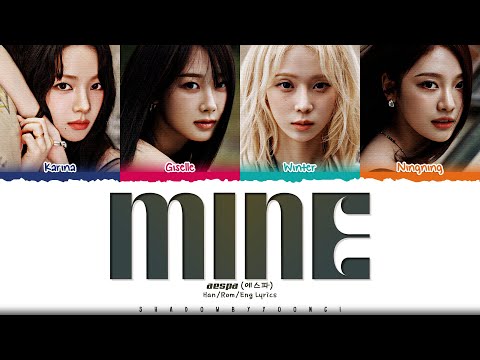 aespa 'Mine' Lyrics (에스파 Mine 가사) [Color Coded Han_Rom_Eng] | ShadowByYoongi