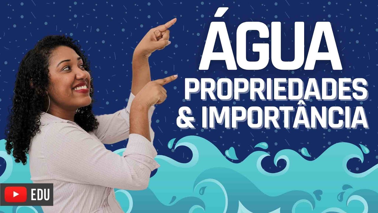 Aula: Importância da Água e suas propriedades