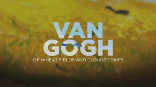 Van Gogh: Of Wheat Fields and Clouded Skies - Behind The Scenes