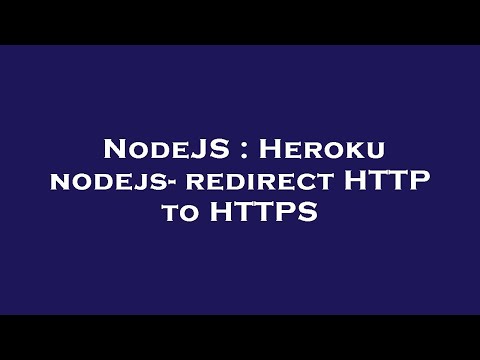 Nodejs Heroku Nodejs Redirect Http To Https