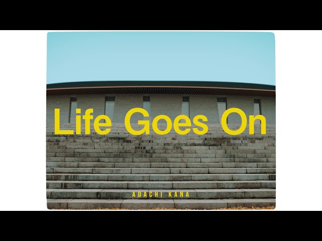 足立佳奈 連続配信ラストの新曲「Life Goes On」が本日リリース!Music Videoのプレミア公開も決定! ※アーティストコメントあり 4 YouTubeサムネイル