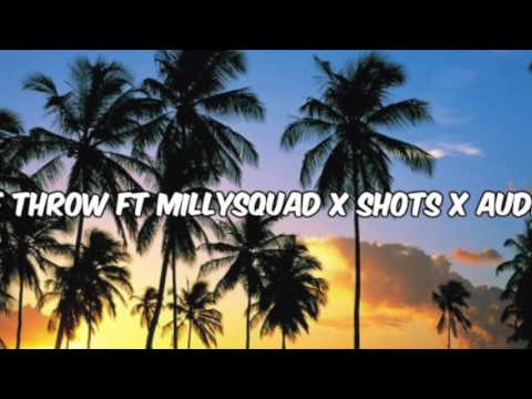 Free Throw Ft MillySquad x Shots x Audii June