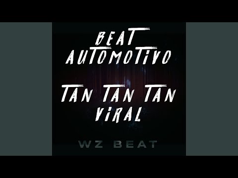 Beat Automotivo Tan Tan Tan Viral