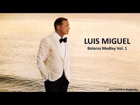 Luis Miguel - Boleros Medley Vol 1