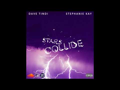Dave Tindi   Stars Collide Feat  Stephanie Kay
