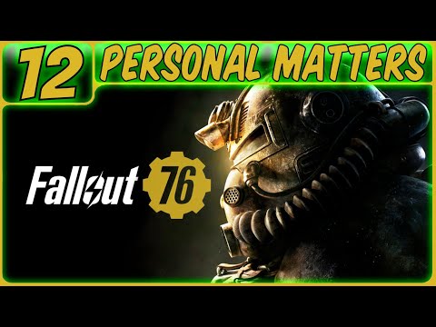 FALLOUT 76 GAMEPLAY WALKTHROUGH PART 12: PERSONAL MATTERS (PS5 | MMO RPG | NO COMMENTARY)