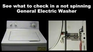 General Electric Washing Machine Not Spinning?