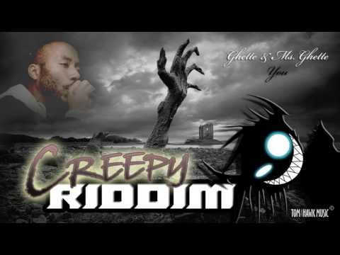 Creepy Riddim (Refix) - Ghette & Ms Ghette - You (Tomahawk Music)