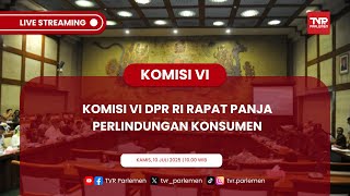 KOMISI VI DPR RI RAPAT PANJA PERLINDUNGAN KONSUMEN