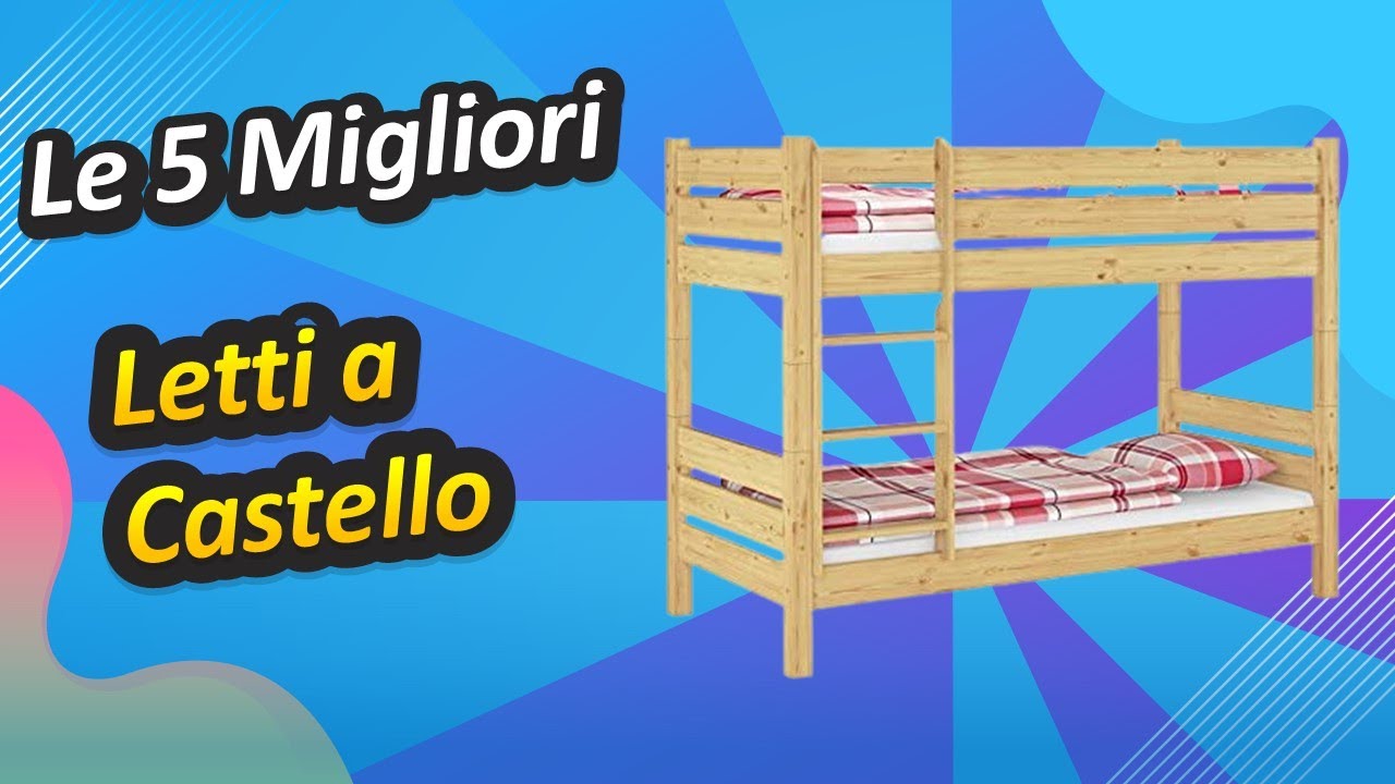 Le 5 Migliori Letti a Castello