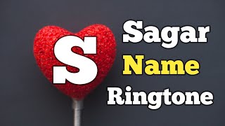 Sagar Name Ringtone   S  Letter Ringtone  Name Rin