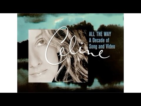 Celine Dion - All The Way… A Decade Of Song & Video (Intro)